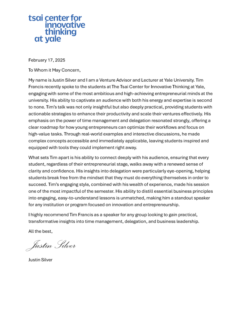 Letter of recommendation for Tim Francis from Yale's Tsai Center for Innovative Thinking